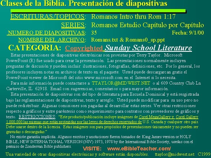 Clases de la Biblia. Presentación de diapositivas ESCRITURAS/TOPICOS: Romanos Intro thru Rom 1: 17