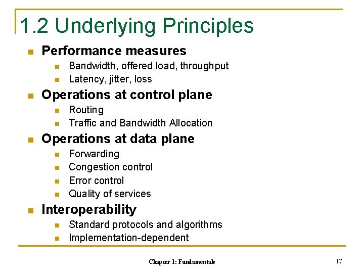 1. 2 Underlying Principles n Performance measures n n n Operations at control plane