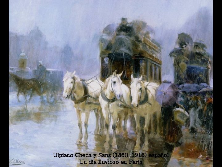 Ulpiano Checa y Sanz (1860 -1916) español Un día lluvioso en París 