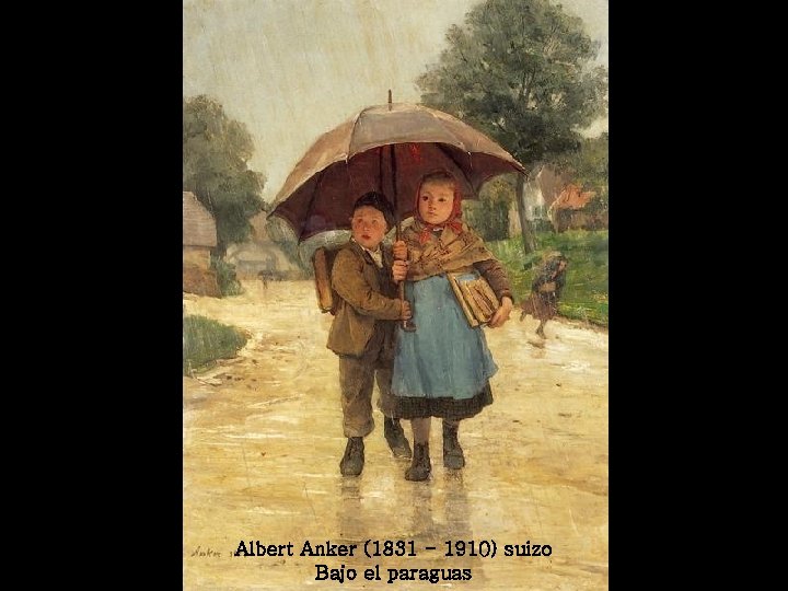 Albert Anker (1831 - 1910) suizo Bajo el paraguas 