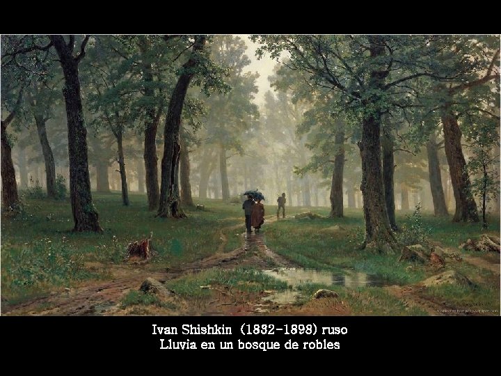 Ivan Shishkin (1832 -1898) ruso Lluvia en un bosque de robles 