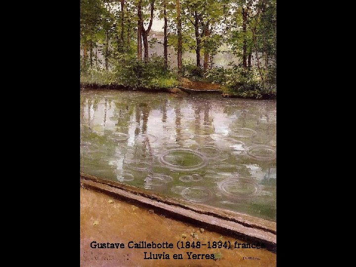 Gustave Caillebotte (1848 -1894) francés Lluvia en Yerres 