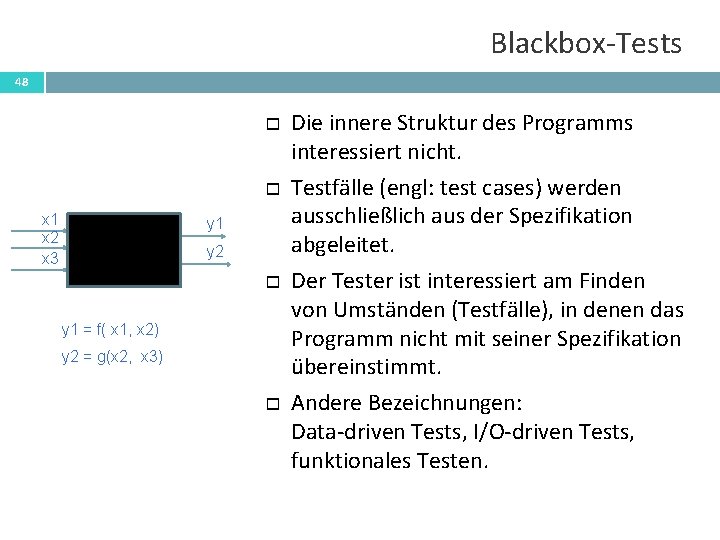 Blackbox-Tests 48 x 1 x 2 x 3 y 1 y 2 y 1