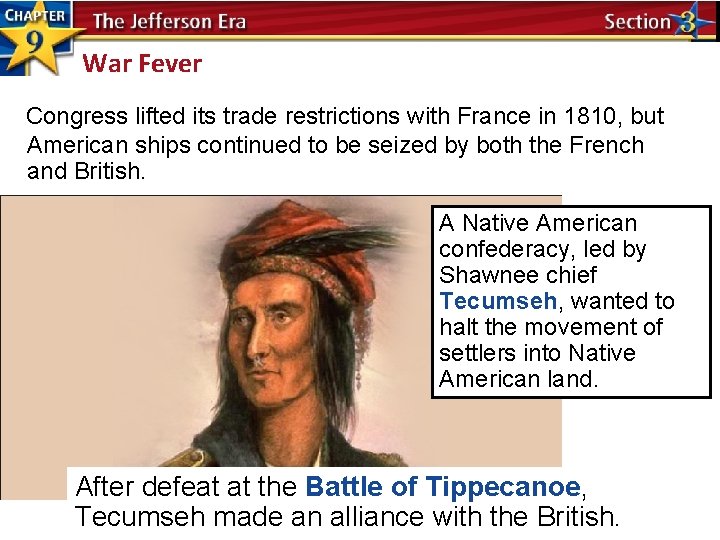 War Fever Congress lifted its trade restrictions with France in 1810, but American ships