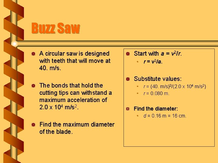 Buzz Saw ] A circular saw is designed with teeth that will move at