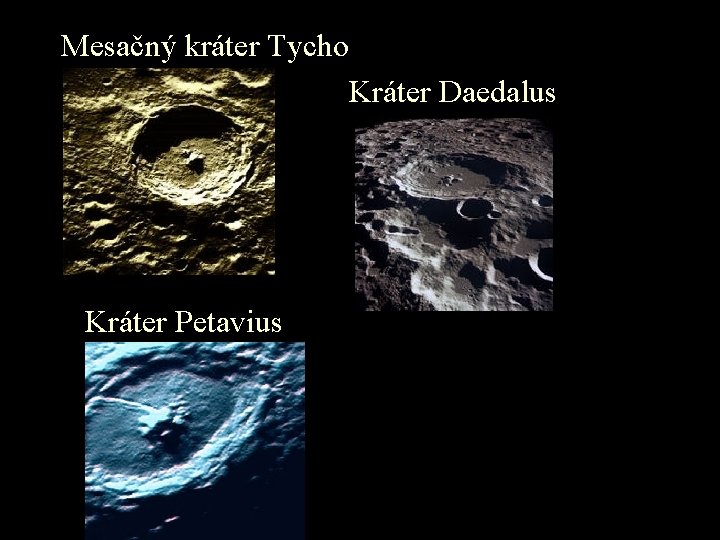 Mesačný kráter Tycho Kráter Daedalus Kráter Petavius Mesačný kráter Tycho Kráter Daedalus Kráter Petavius