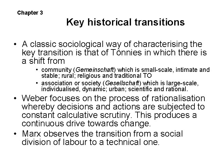 Chapter 3 Key historical transitions • A classic sociological way of characterising the key Chapter 3 Key historical transitions • A classic sociological way of characterising the key