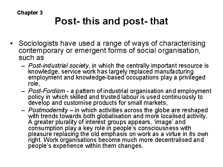 Chapter 3 Post- this and post- that • Sociologists have used a range of Chapter 3 Post- this and post- that • Sociologists have used a range of