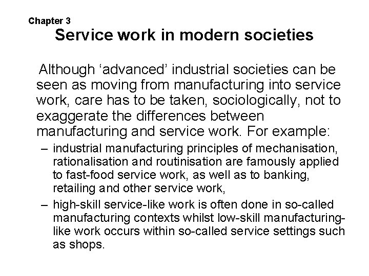 Chapter 3 Service work in modern societies Although ‘advanced’ industrial societies can be seen Chapter 3 Service work in modern societies Although ‘advanced’ industrial societies can be seen