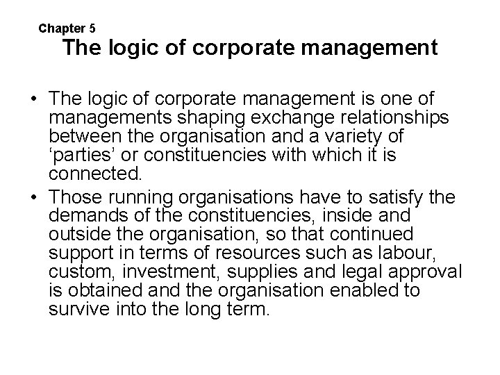 Chapter 5 The logic of corporate management • The logic of corporate management is Chapter 5 The logic of corporate management • The logic of corporate management is