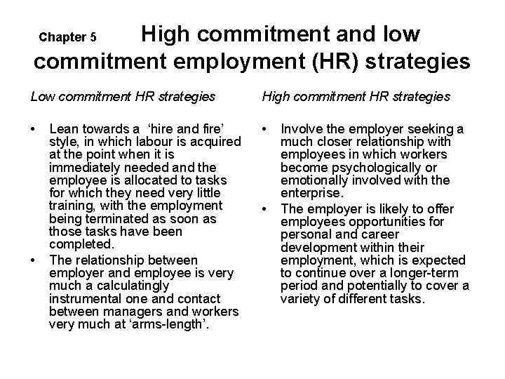 High commitment and low commitment employment (HR) strategies Chapter 5 Low commitment HR strategies High commitment and low commitment employment (HR) strategies Chapter 5 Low commitment HR strategies