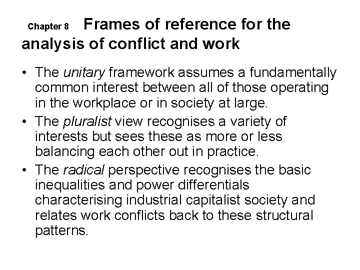 Frames of reference for the analysis of conflict and work Chapter 8 • The Frames of reference for the analysis of conflict and work Chapter 8 • The