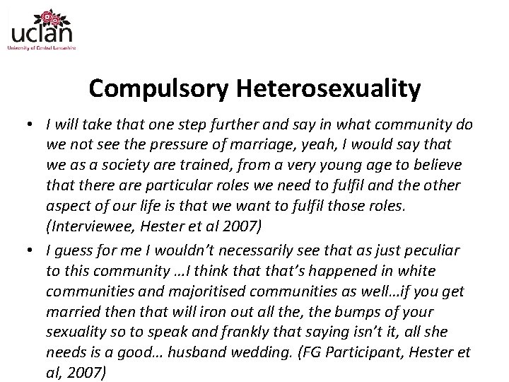 Compulsory Heterosexuality • I will take that one step further and say in what