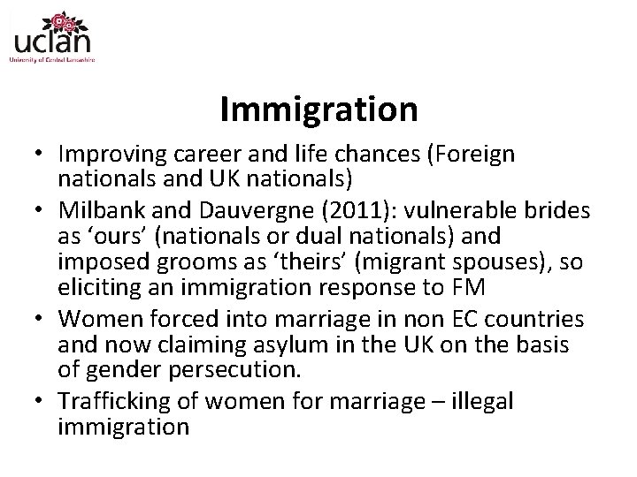 Immigration • Improving career and life chances (Foreign nationals and UK nationals) • Milbank