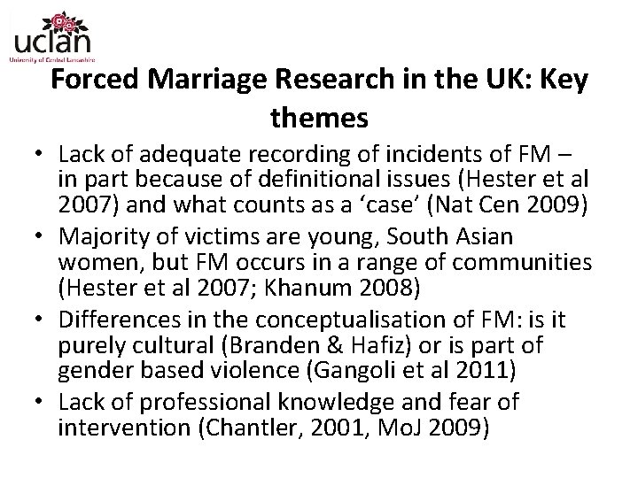 Forced Marriage Research in the UK: Key themes • Lack of adequate recording of Forced Marriage Research in the UK: Key themes • Lack of adequate recording of