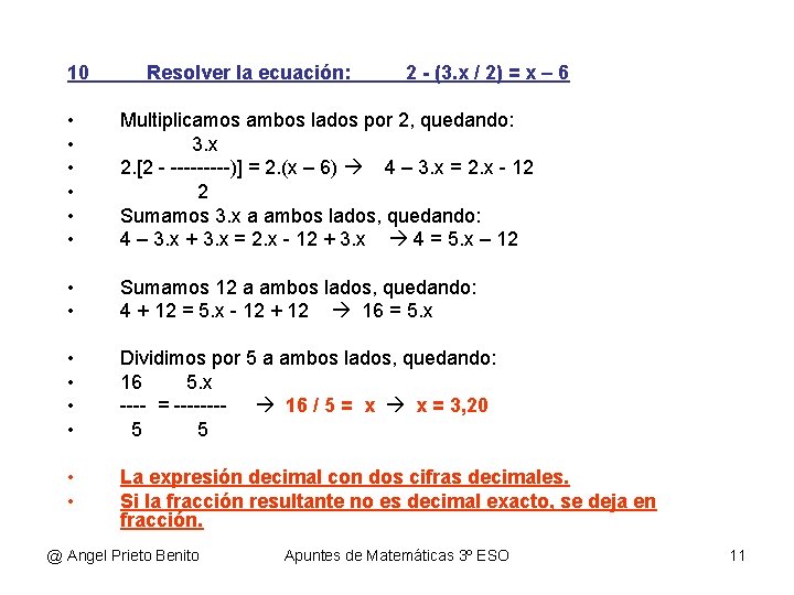 10 Resolver la ecuación: 2 - (3. x / 2) = x – 6 10 Resolver la ecuación: 2 - (3. x / 2) = x – 6
