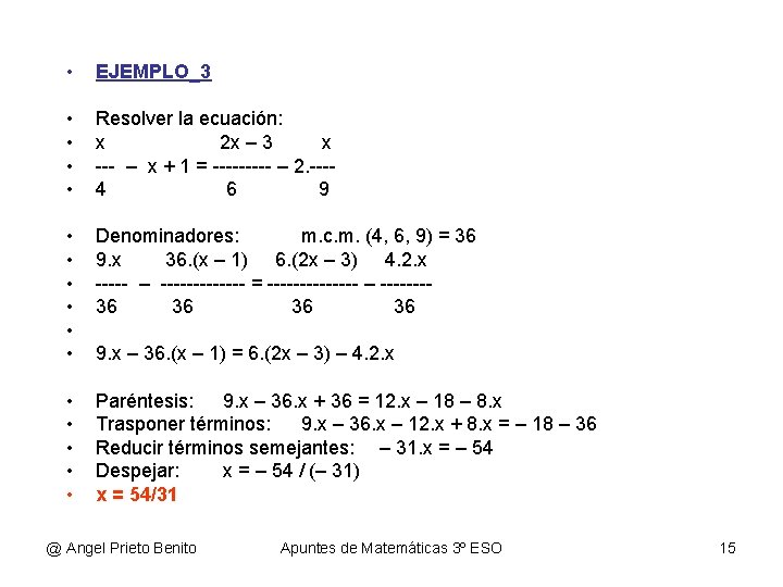 • EJEMPLO_3 • • Resolver la ecuación: x 2 x – 3 x • EJEMPLO_3 • • Resolver la ecuación: x 2 x – 3 x