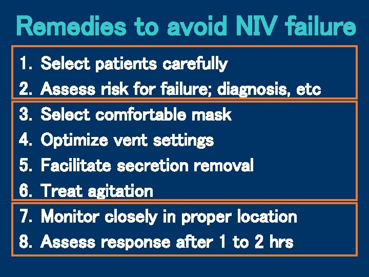 Remedies to avoid NIV failure 1. 2. 3. 4. 5. 6. 7. 8. Select