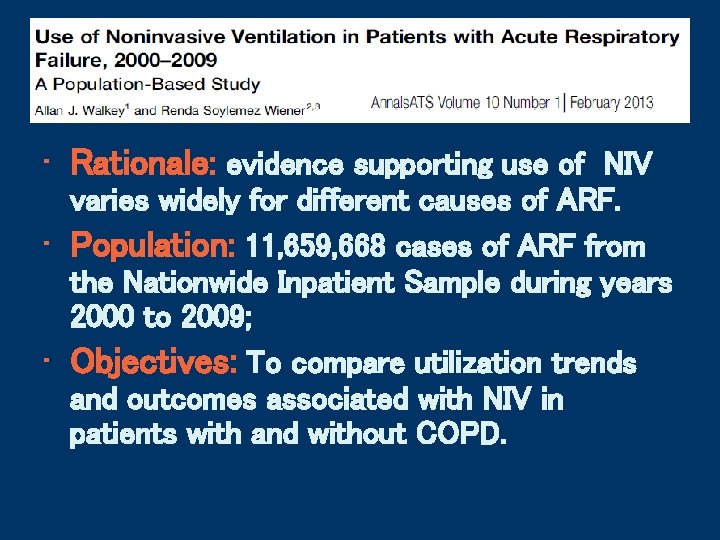 Epidemiology • Rationale: evidence supporting use of NIV varies widely for different causes of