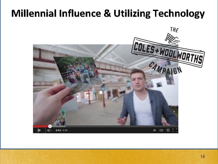 Millennial Influence & Utilizing Technology Madison, WI 16 