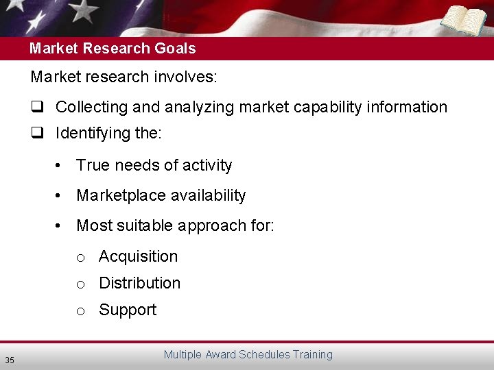 Market Research Goals Market research involves: q Collecting and analyzing market capability information q