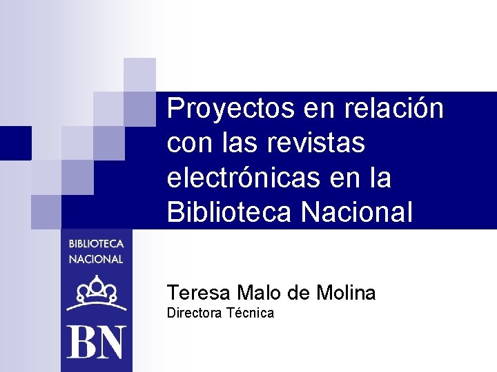 Proyectos en relación con las revistas electrónicas en la Biblioteca Nacional Teresa Malo de