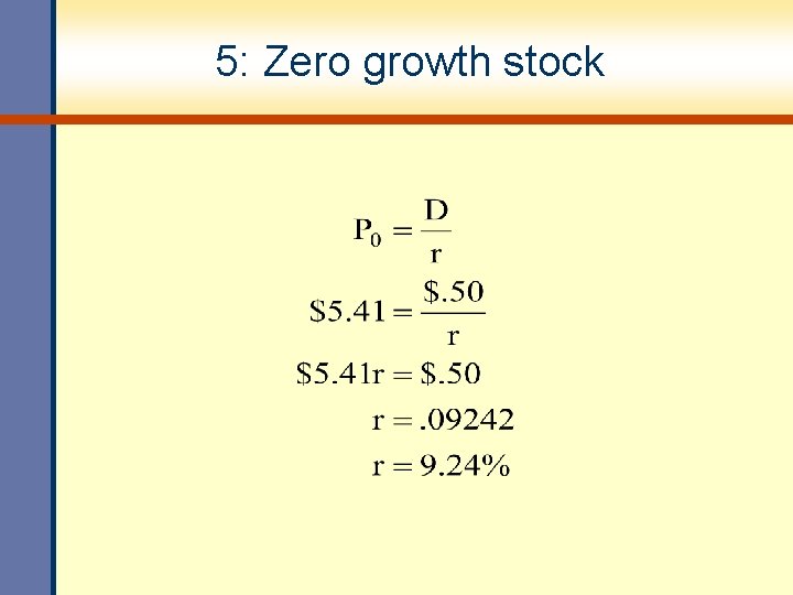 5: Zero growth stock 