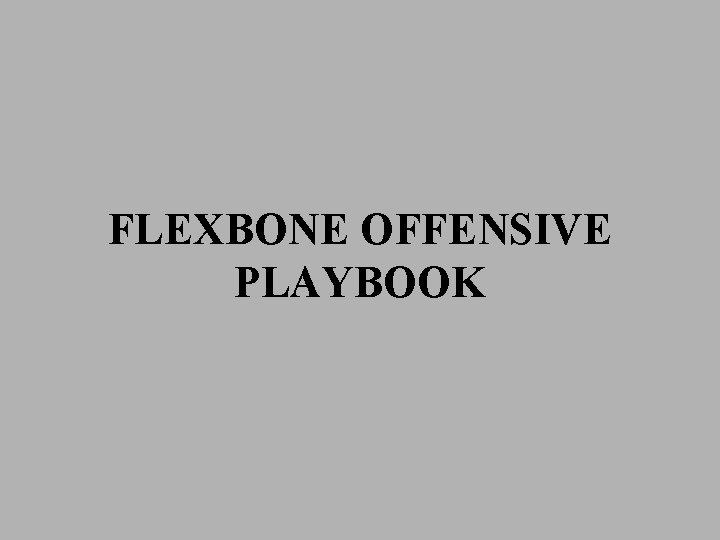 FLEXBONE OFFENSIVE PLAYBOOK 