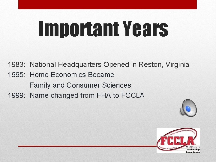 Important Years 1983: National Headquarters Opened in Reston, Virginia 1995: Home Economics Became Family Important Years 1983: National Headquarters Opened in Reston, Virginia 1995: Home Economics Became Family