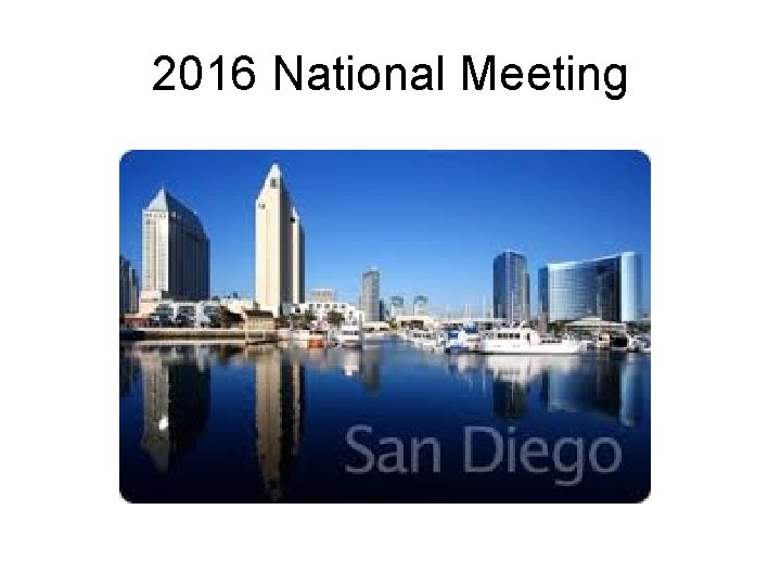 2016 National Meeting 2016 National Meeting