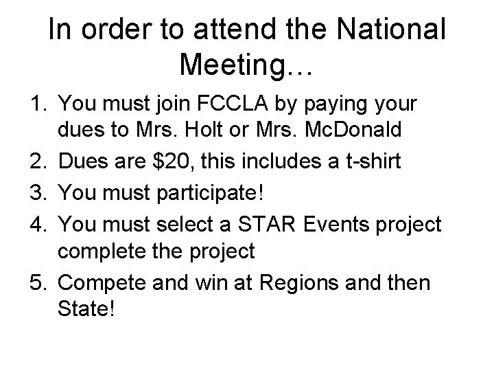 In order to attend the National Meeting… 1. You must join FCCLA by paying In order to attend the National Meeting… 1. You must join FCCLA by paying