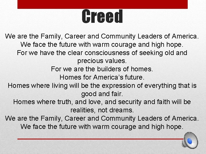 Creed We are the Family, Career and Community Leaders of America. We face the Creed We are the Family, Career and Community Leaders of America. We face the