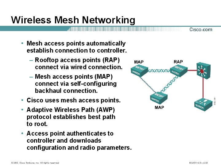 Wireless Mesh Networking • Mesh access points automatically establish connection to controller. – Rooftop