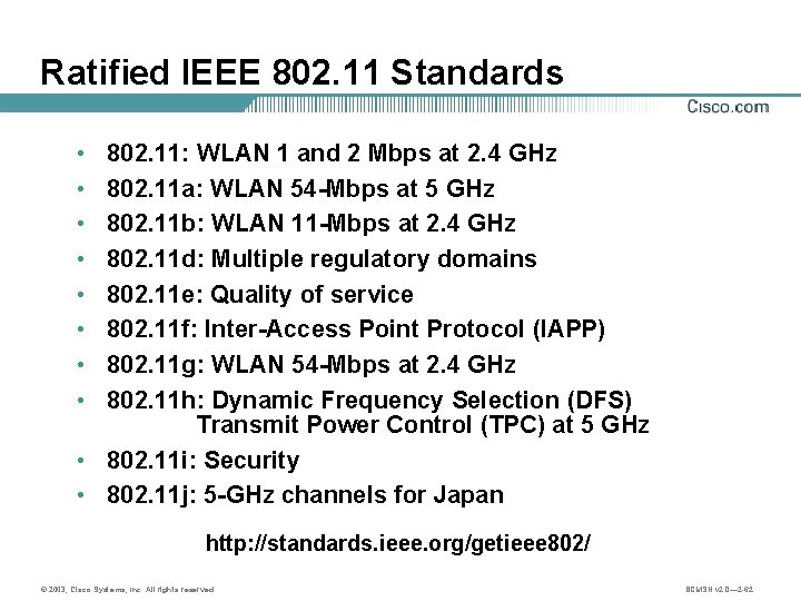 Ratified IEEE 802. 11 Standards • • 802. 11: WLAN 1 and 2 Mbps