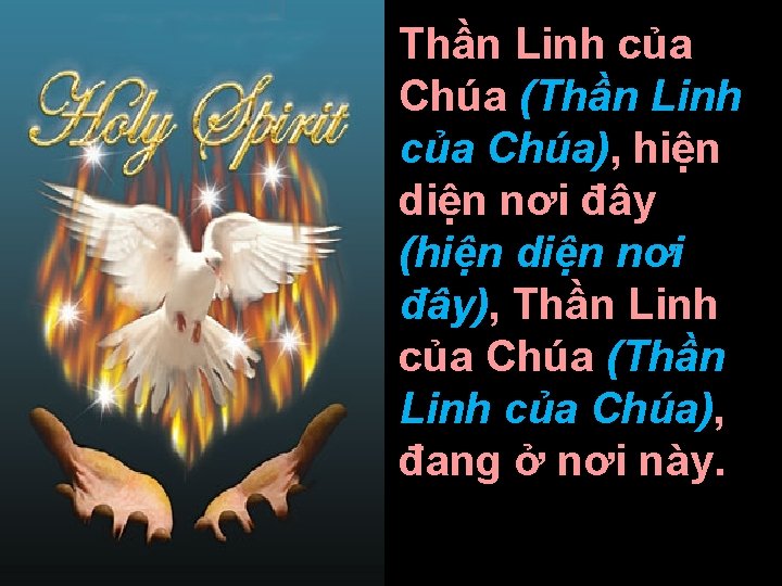 Thần Linh của Chúa (Thần Linh của Chúa), hiện diện nơi đây (hiện diện