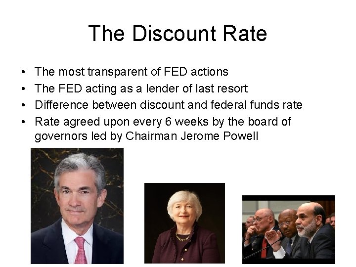 The Discount Rate • • The most transparent of FED actions The FED acting