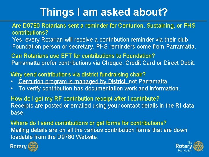 Things I am asked about? Are D 9780 Rotarians sent a reminder for Centurion,