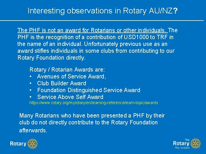 Interesting observations in Rotary AU/NZ? The PHF is not an award for Rotarians or