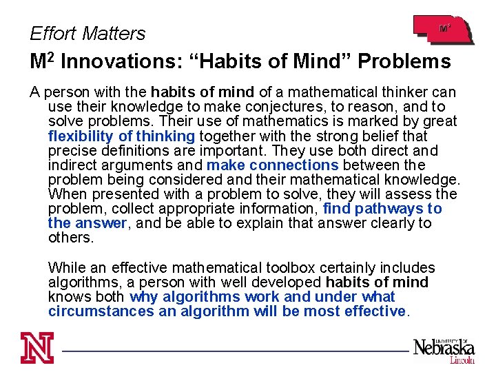 Effort Matters M 2 Innovations: “Habits of Mind” Problems A person with the habits