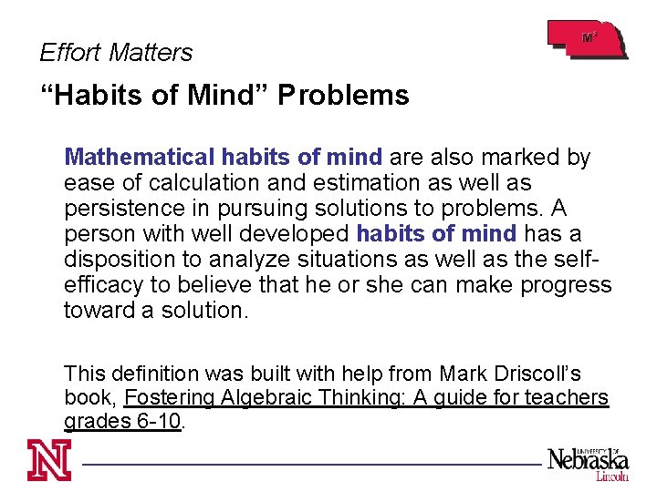 Effort Matters “Habits of Mind” Problems Mathematical habits of mind are also marked by