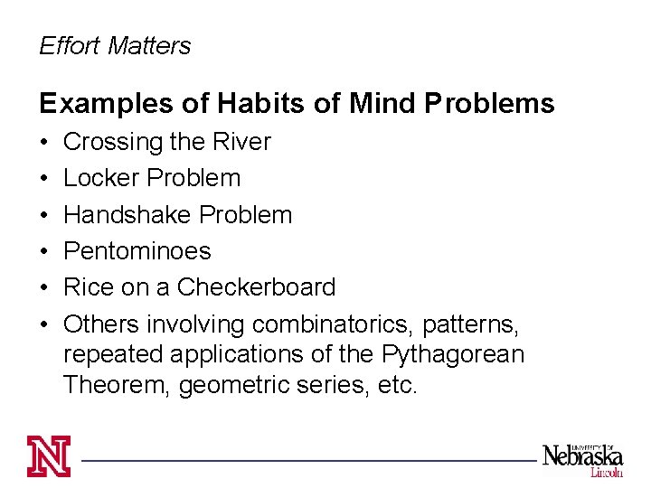 Effort Matters Examples of Habits of Mind Problems • • • Crossing the River