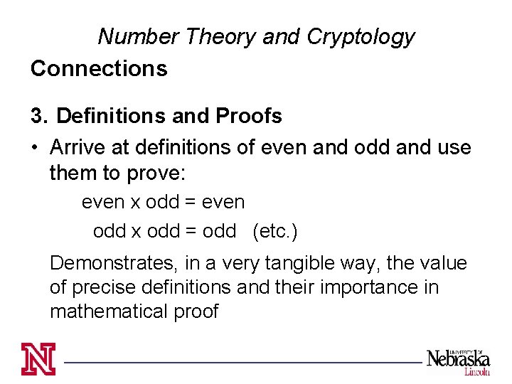 Number Theory and Cryptology Connections 3. Definitions and Proofs • Arrive at definitions of