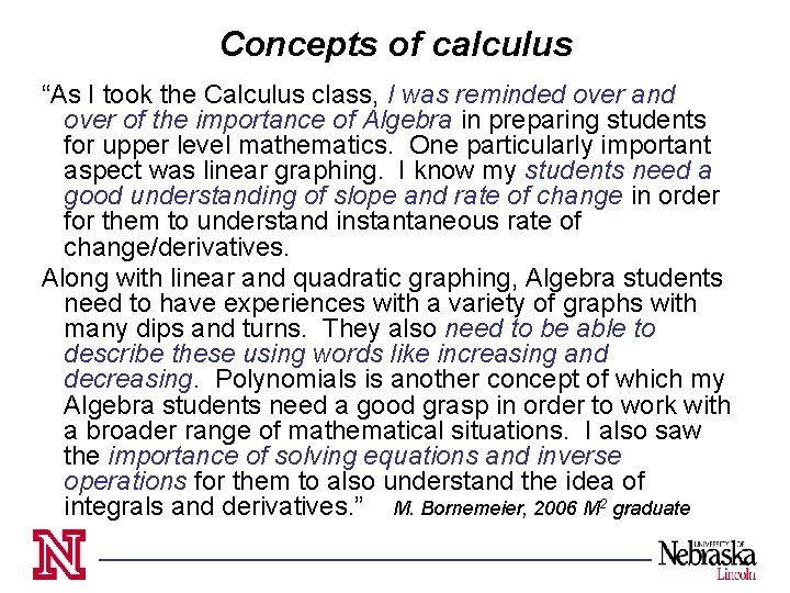 Concepts of calculus “As I took the Calculus class, I was reminded over and