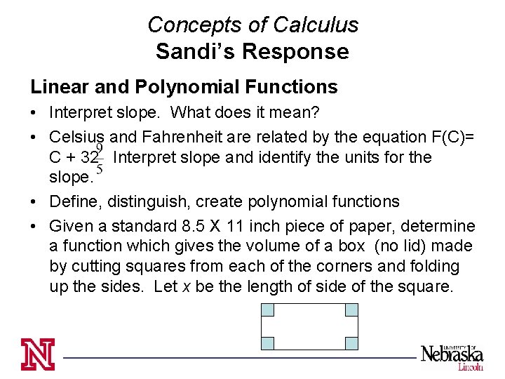 Concepts of Calculus Sandi’s Response Linear and Polynomial Functions • Interpret slope. What does