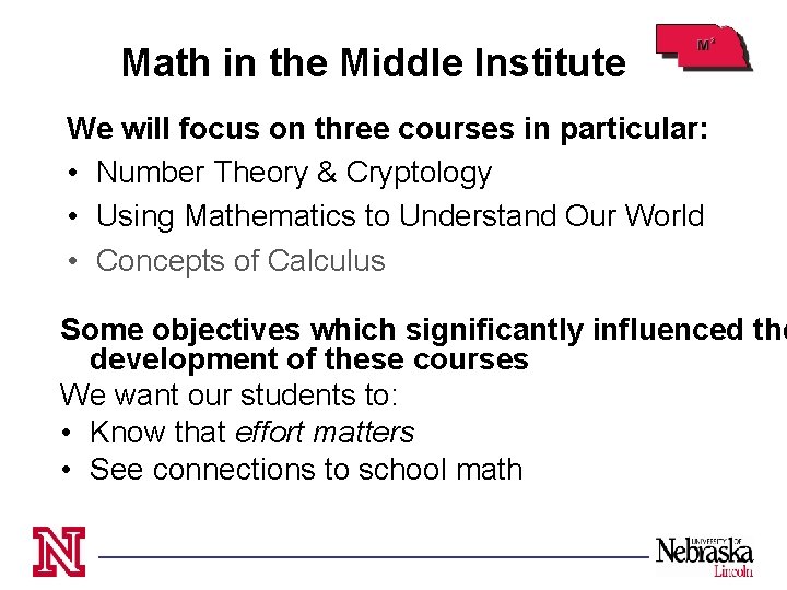 Math in the Middle Institute We will focus on three courses in particular: •