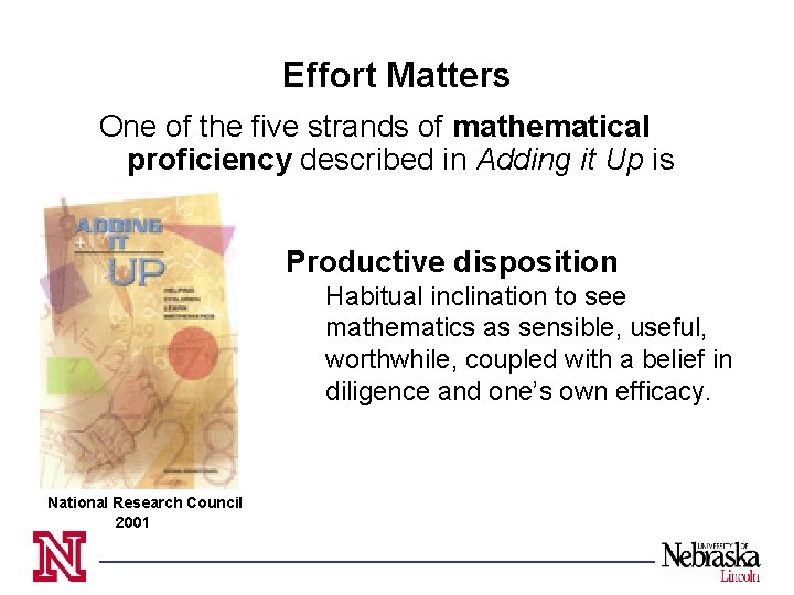 Effort Matters One of the five strands of mathematical proficiency described in Adding it