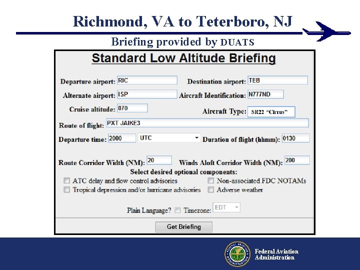 Richmond, VA to Teterboro, NJ Briefing provided by DUATS Federal Aviation Administration Richmond, VA to Teterboro, NJ Briefing provided by DUATS Federal Aviation Administration