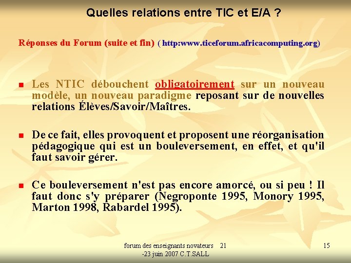 Quelles relations entre TIC et E/A ? Réponses du Forum (suite et fin) (