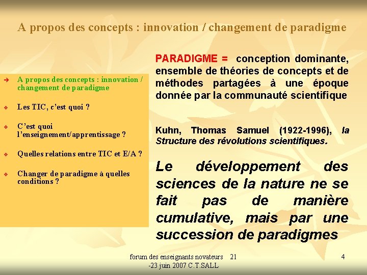 A propos des concepts : innovation / changement de paradigme è v v A
