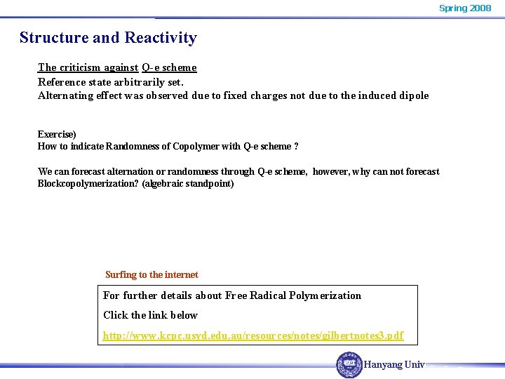 Spring 2008 Structure and Reactivity The criticism against Q-e scheme Reference state arbitrarily set.